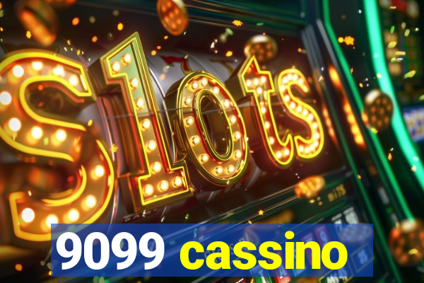 9099 cassino